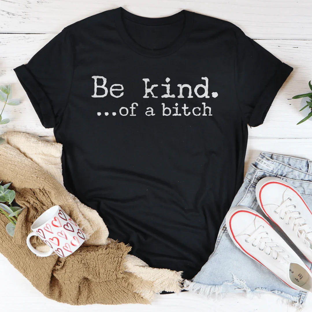 Be Kind of A B-tch Tee Black Heather / S Peachy Sunday T-Shirt