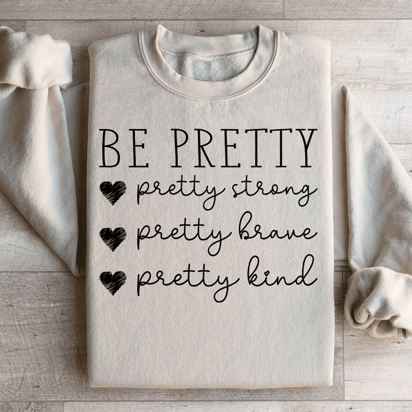 Be Pretty Sweatshirt Sand / S Peachy Sunday T-Shirt