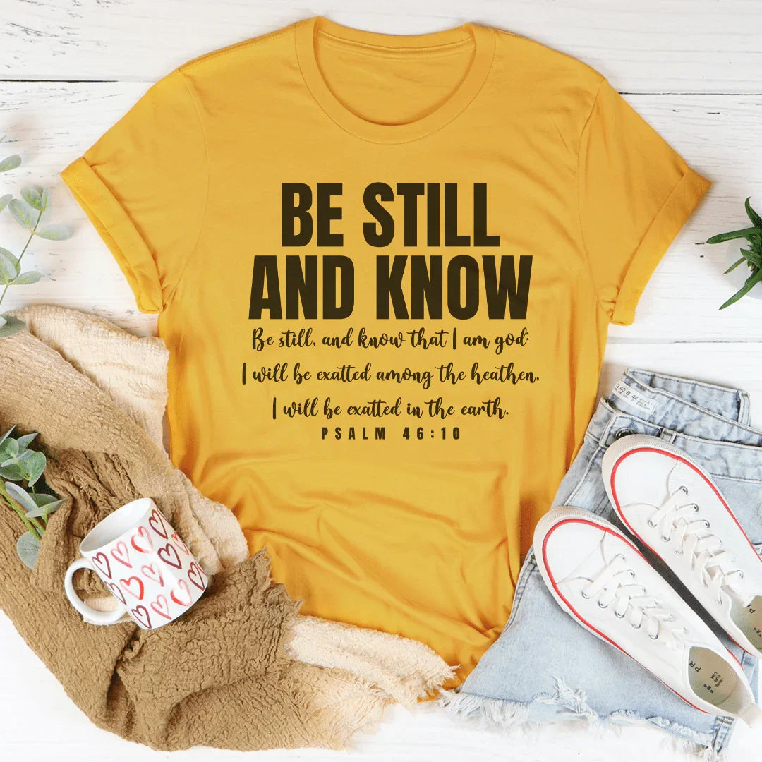 Be Still And Know Be Still And Know That I Am God Tee Mustard / S Peachy Sunday T-Shirt
