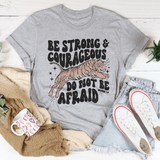 Be Strong And Courageous Do Not Be Afraid Tee Athletic Heather / S Peachy Sunday T-Shirt