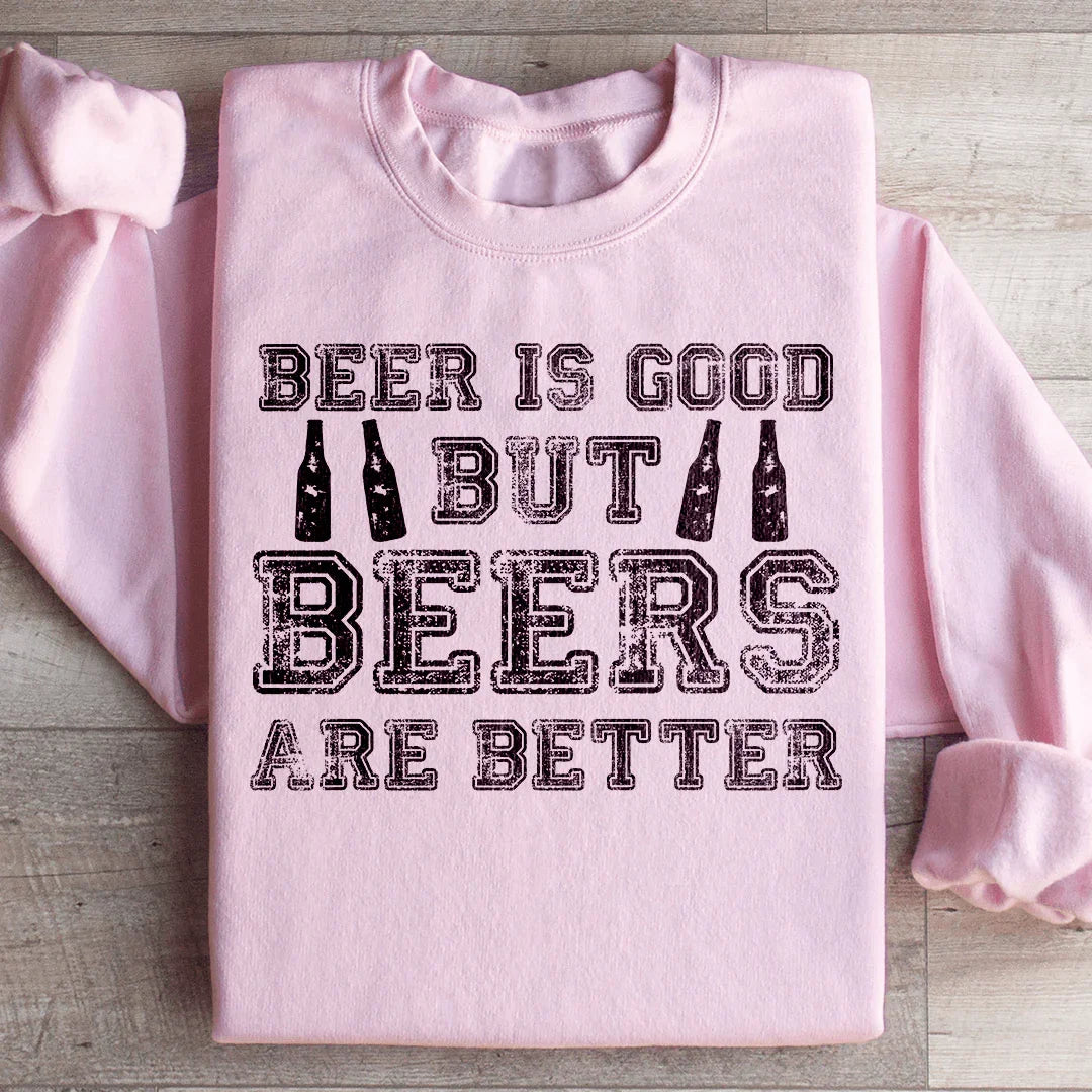 Beer Is Good But Beers Are Better Sweatshirt Light Pink / S Peachy Sunday T-Shirt