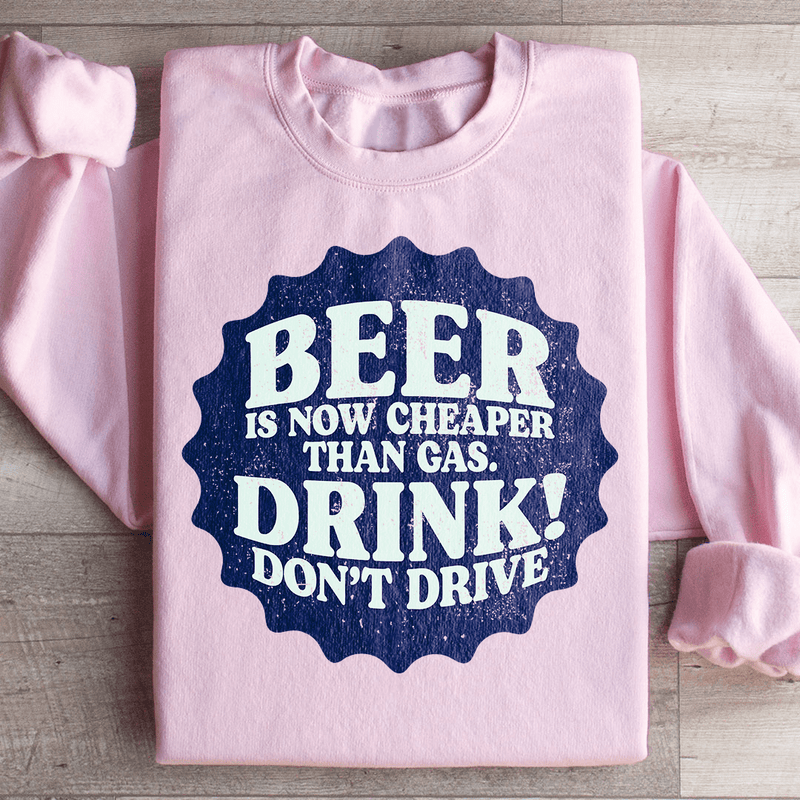 Beer Is Now Cheaper Than Gas Sweatshirt Light Pink / S Peachy Sunday T-Shirt