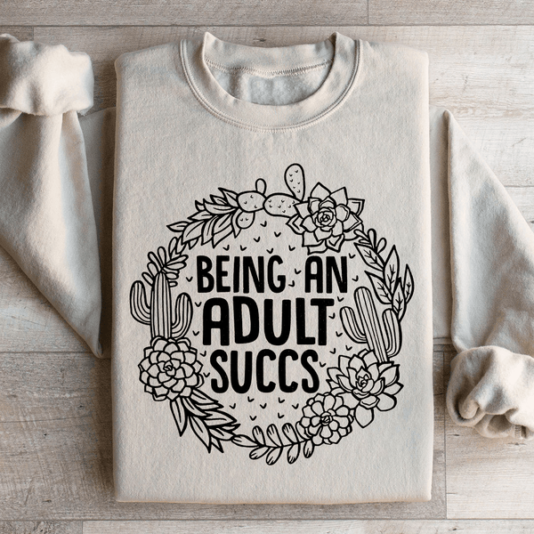 Being An Adult Succs Sweatshirt Sand / S Peachy Sunday T-Shirt