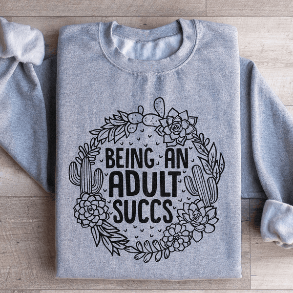 Being An Adult Succs Sweatshirt Sport Grey / S Peachy Sunday T-Shirt