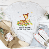 Being Mean To Me Is I'llegal Tee Ash / S Peachy Sunday T-Shirt