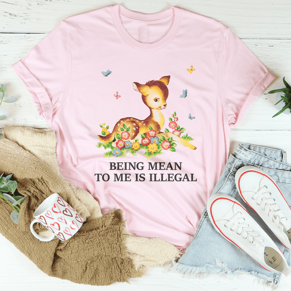 Being Mean To Me Is I'llegal Tee Pink / S Peachy Sunday T-Shirt