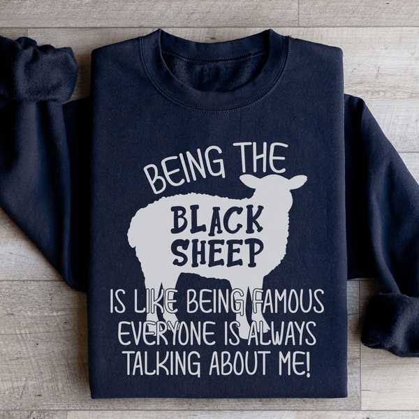 Being The Black Sheep Is Like Being Famous Sweatshirt Black / S Peachy Sunday T-Shirt