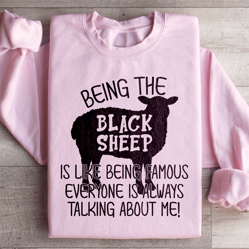 Being The Black Sheep Is Like Being Famous Sweatshirt Light Pink / S Peachy Sunday T-Shirt