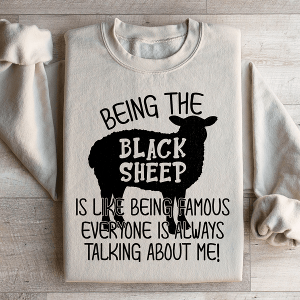 Being The Black Sheep Is Like Being Famous Sweatshirt Sand / S Peachy Sunday T-Shirt