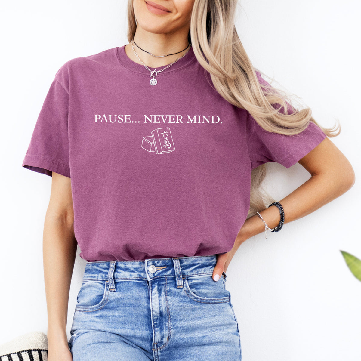 Pause – Never Mind-Mahjong-T-Shirt