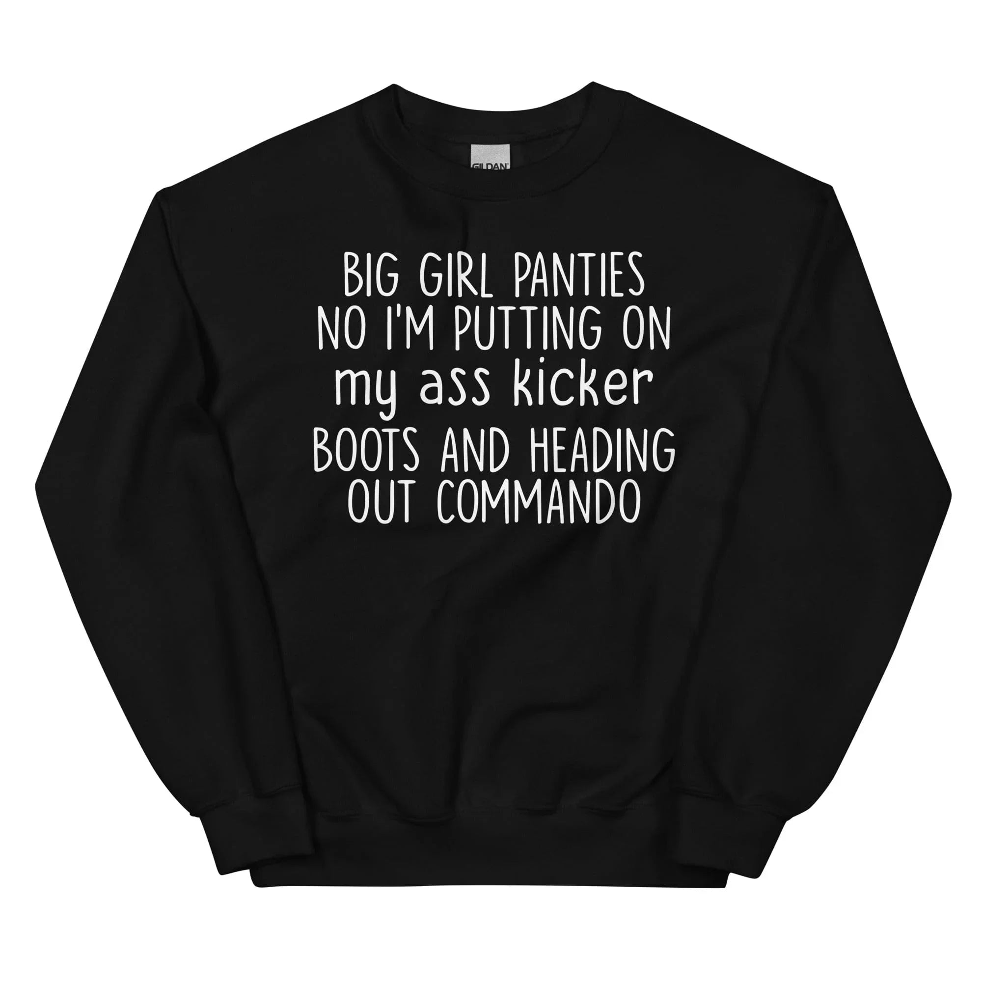 Big Girl Panties Sweatshirt Black / S Peachy Sunday T-Shirt