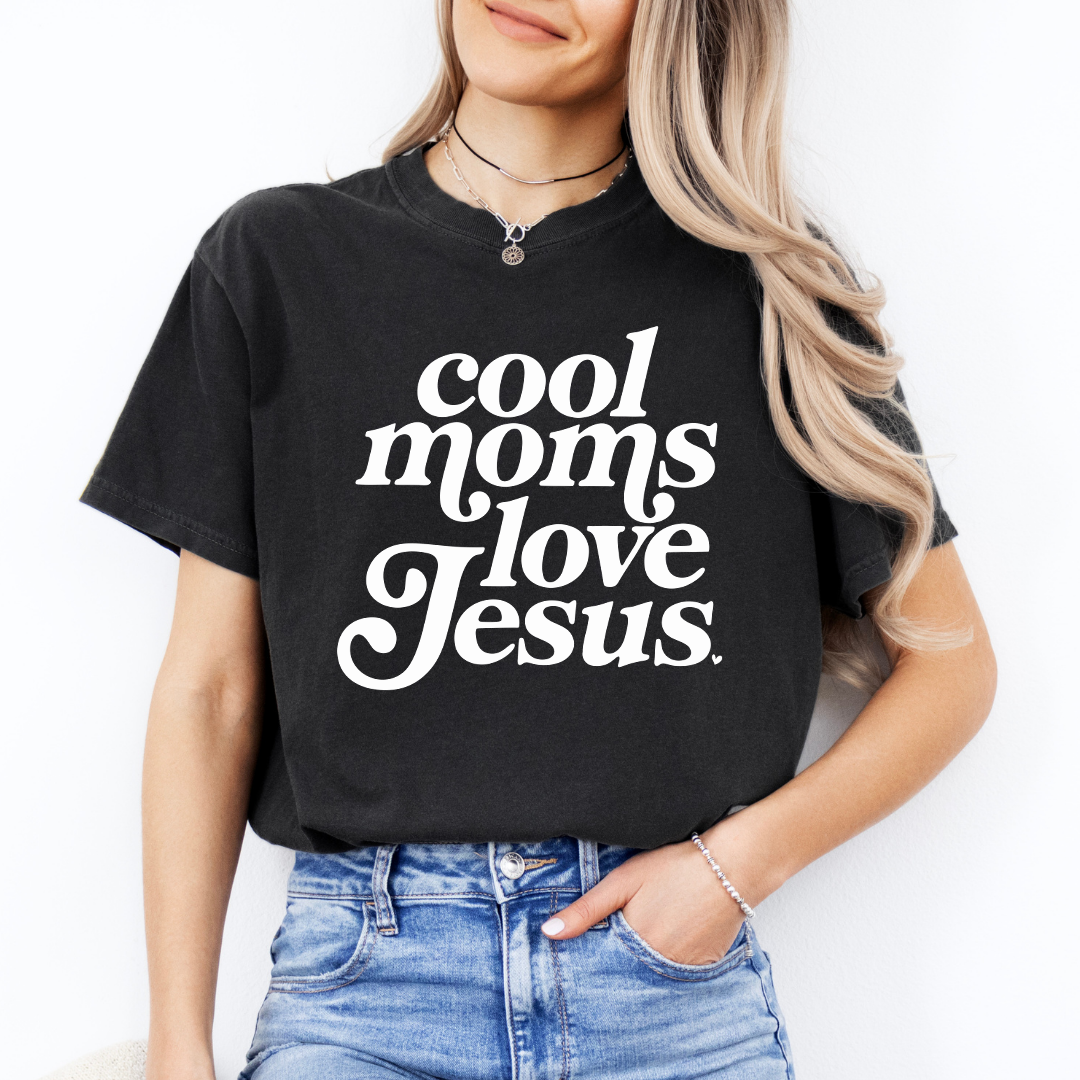 Cool Moms Love Jesus Tee