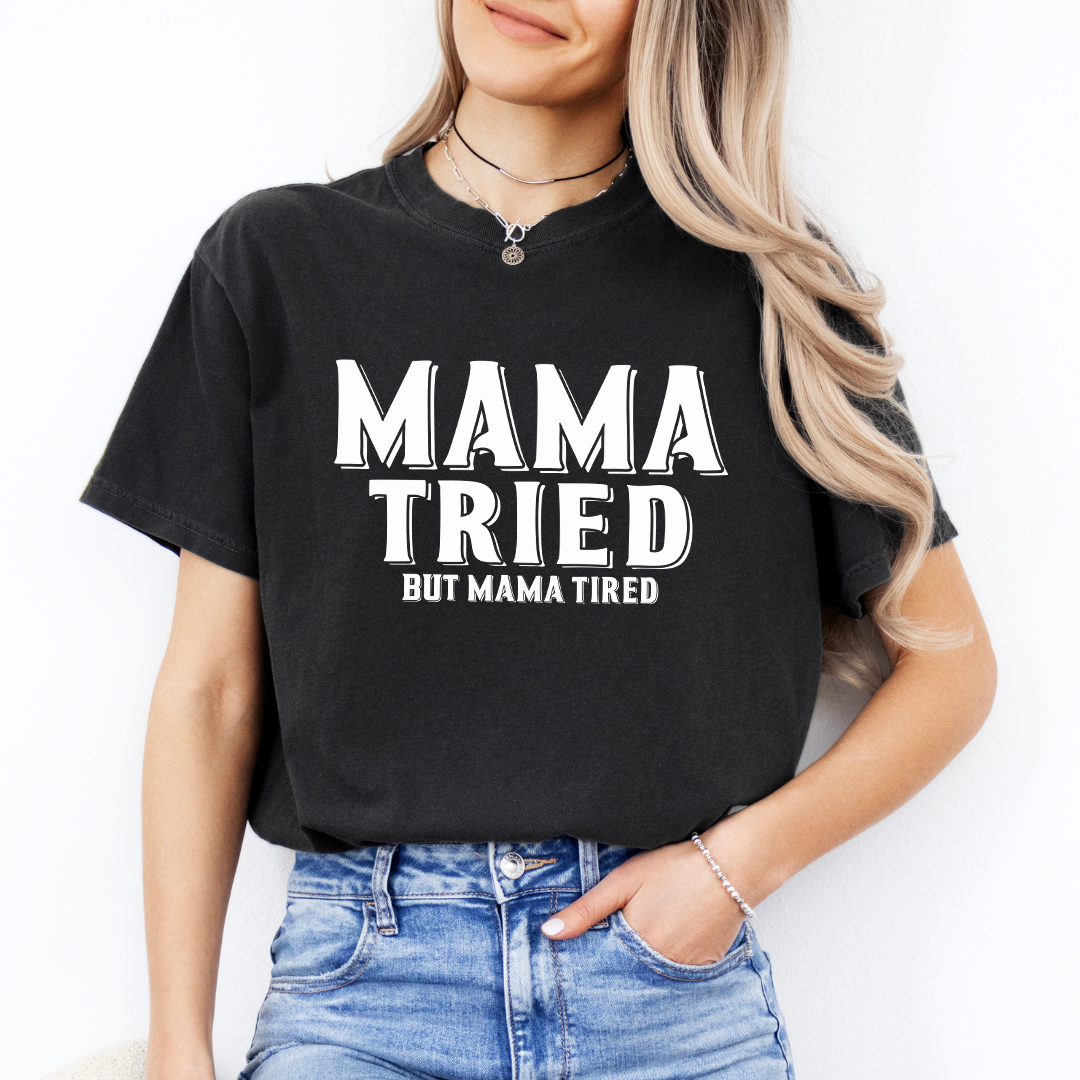 Mama Tried Tee