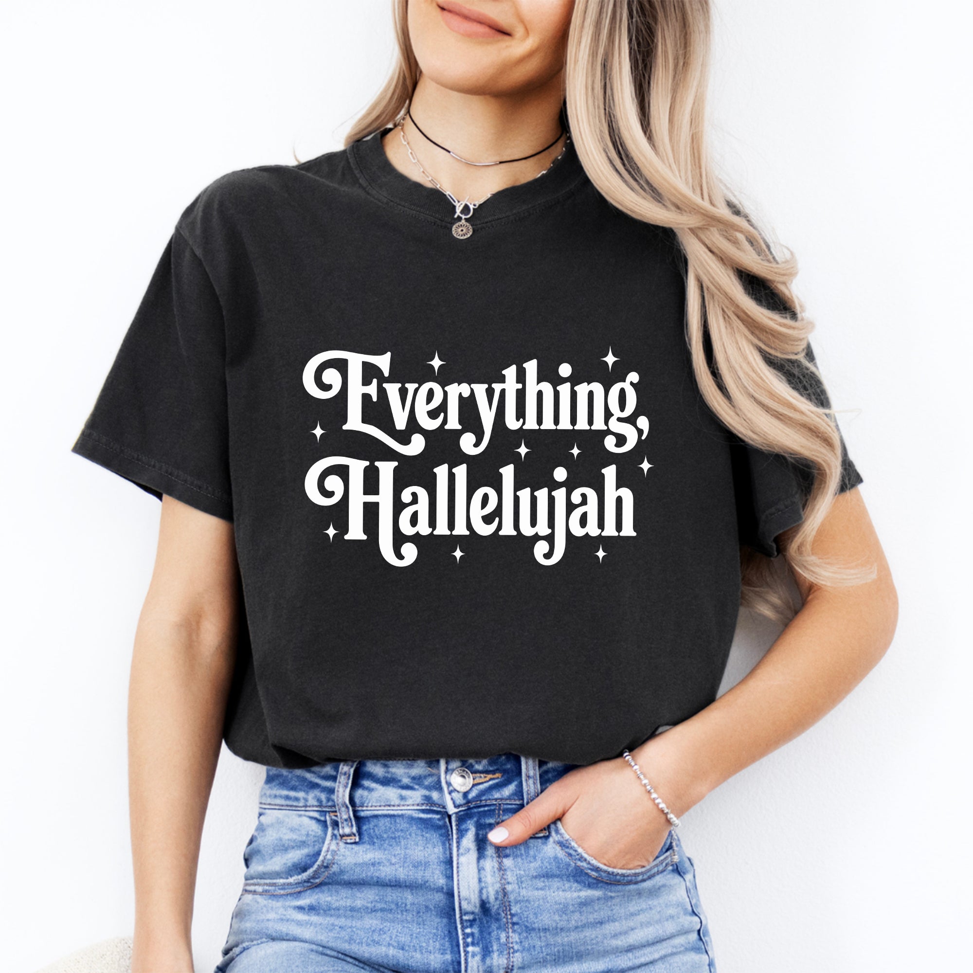 Everything Hallelujah Tee