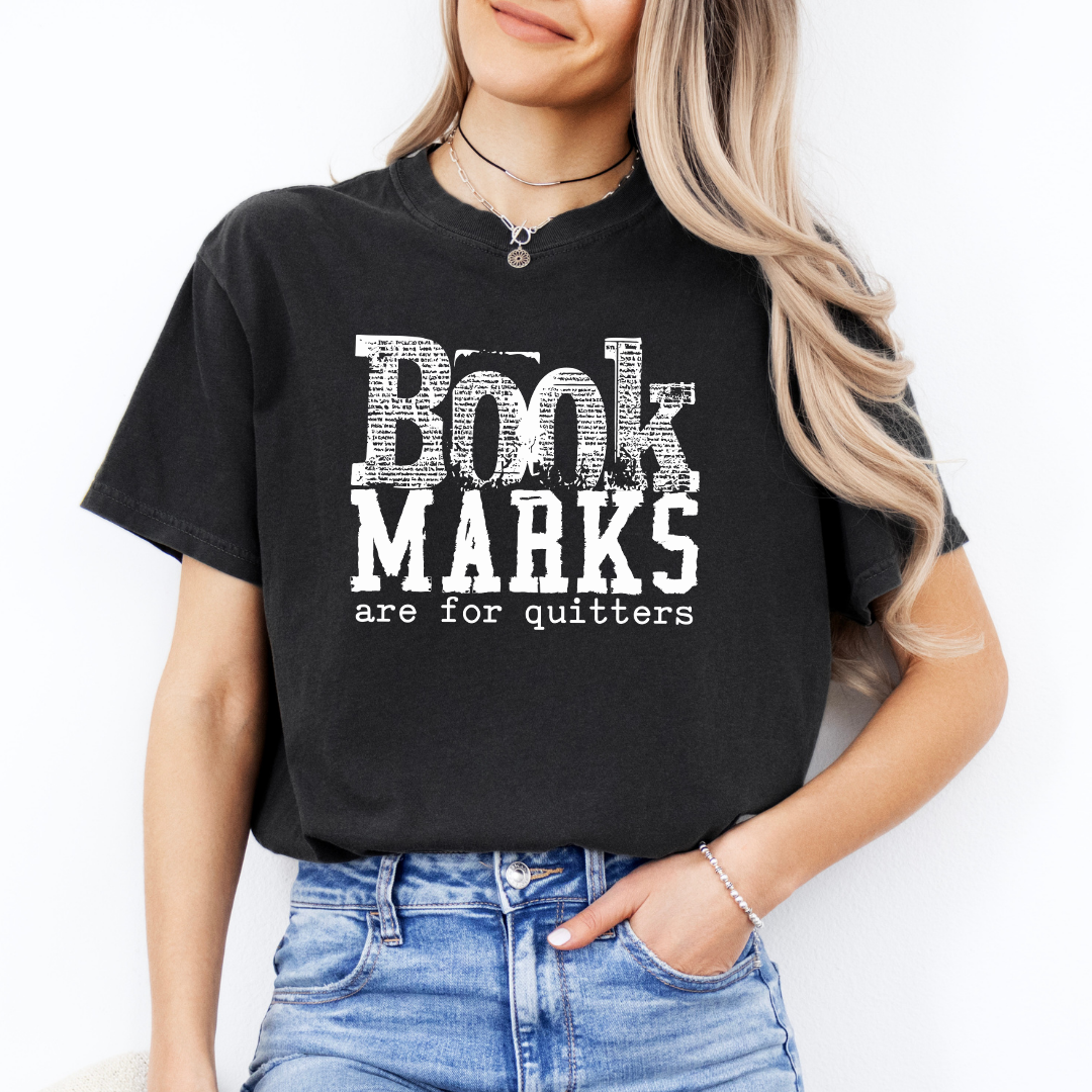 Book Marks Are For Quitters Tee