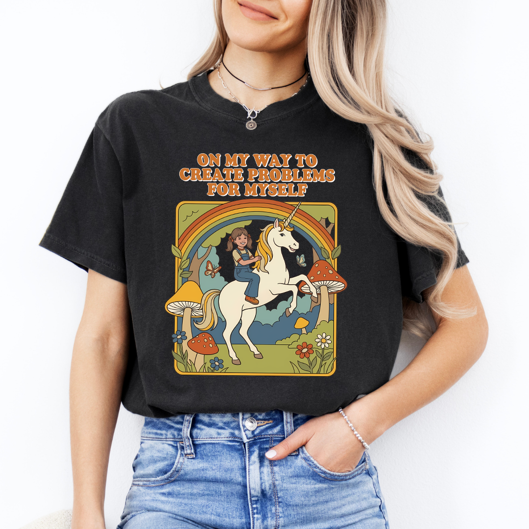 On My Way To Create Problems For Myself Tee
