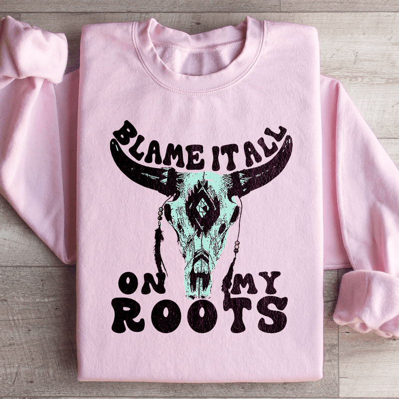 Blame It All On My Roots Sweatshirt Light Pink / S Peachy Sunday T-Shirt