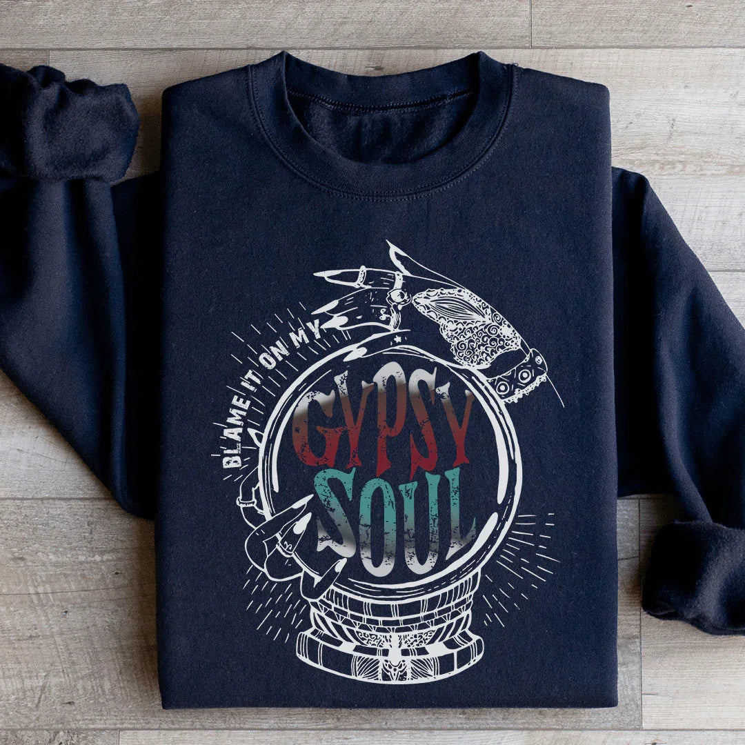 Blame It On My Gypsy Soul Sweatshirt Black / S Peachy Sunday T-Shirt