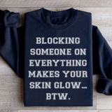 Blocking Someone On Everything Sweatshirt Black / S Peachy Sunday T-Shirt