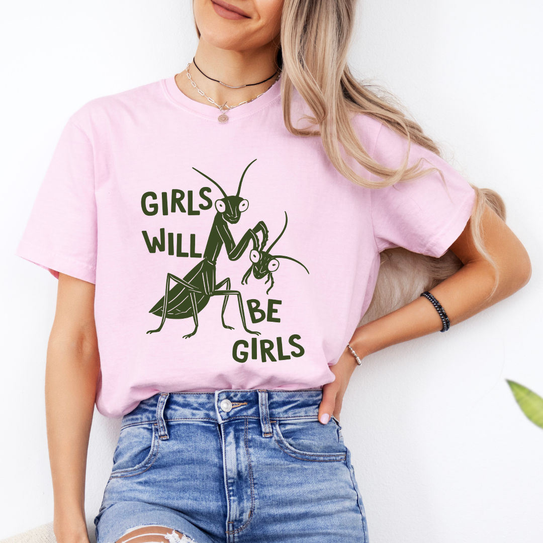 Girls will be Girls Tee