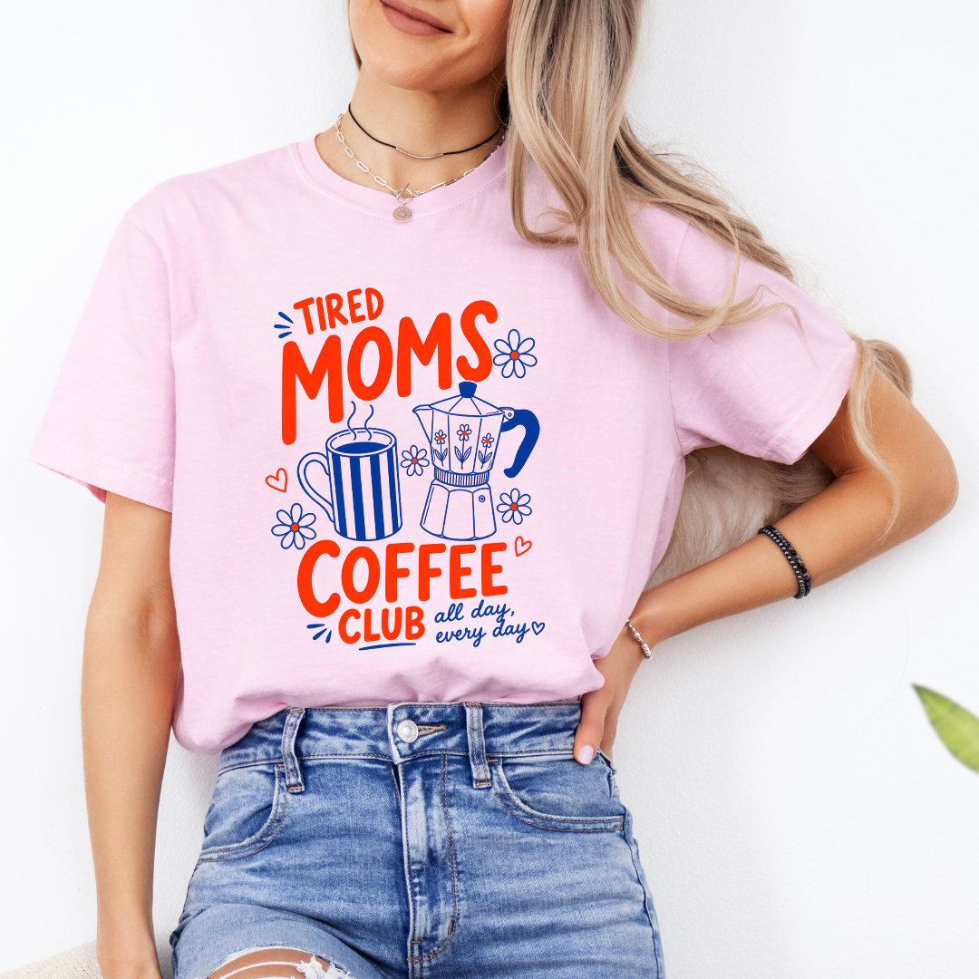 Tired Moms Coffee Club Tee