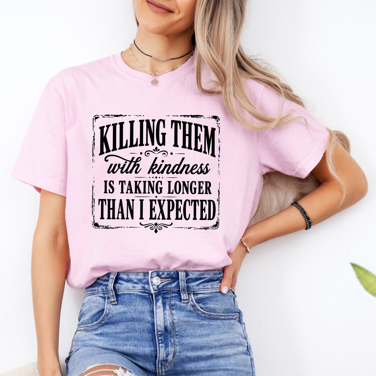 Killing Them With Kindness Graphic Tee – Sarcastic Quote Shirt