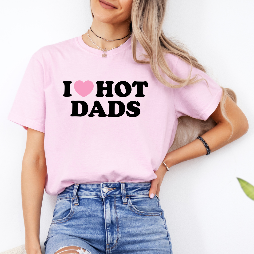 I Love Hot Dads Tee