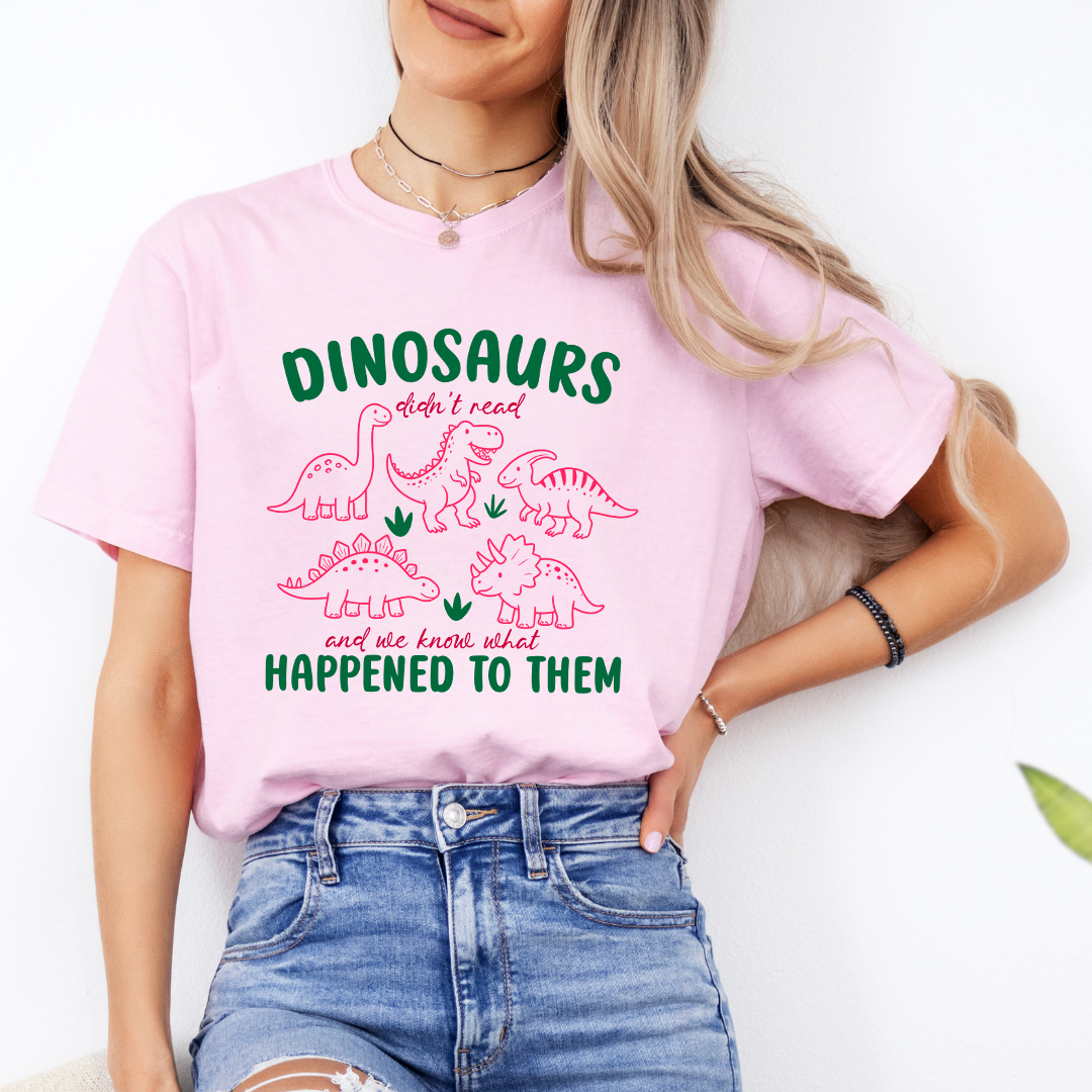 Dinosaurs Didn't Read Tee