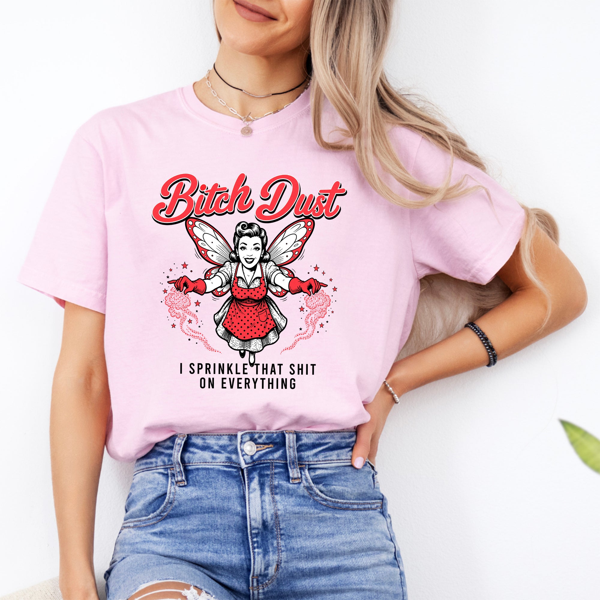 B_tch Dust – lustiges Feen-T-Shirt