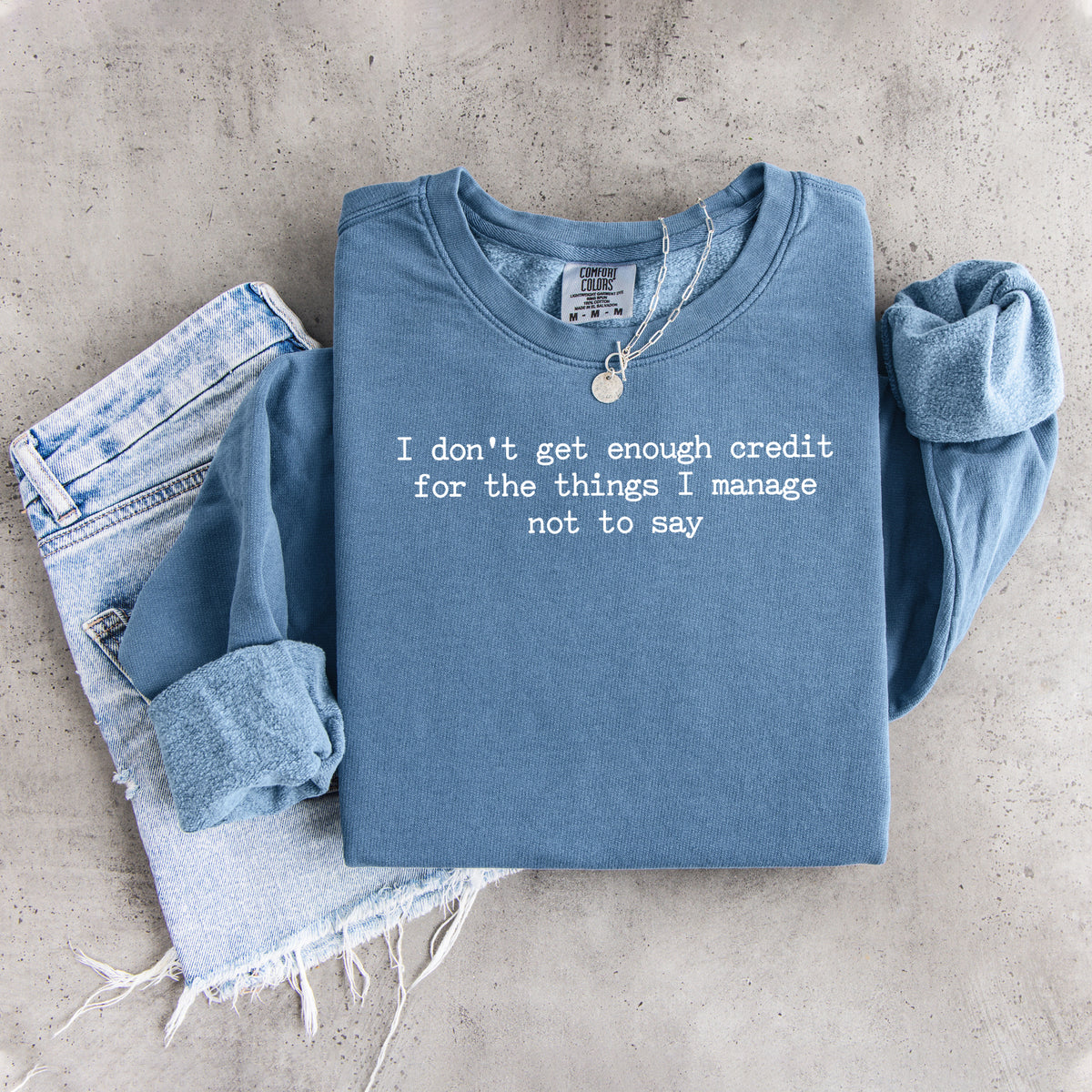 Sweatshirt „Für die Dinge, die ich tue, bekomme ich nicht genug Anerkennung“