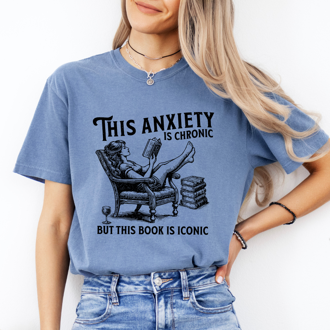 This Anxiety Is Chronic Tee