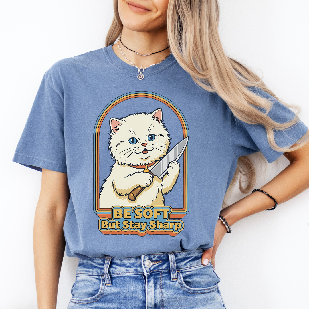 Be Soft But Stay Sharp Tee