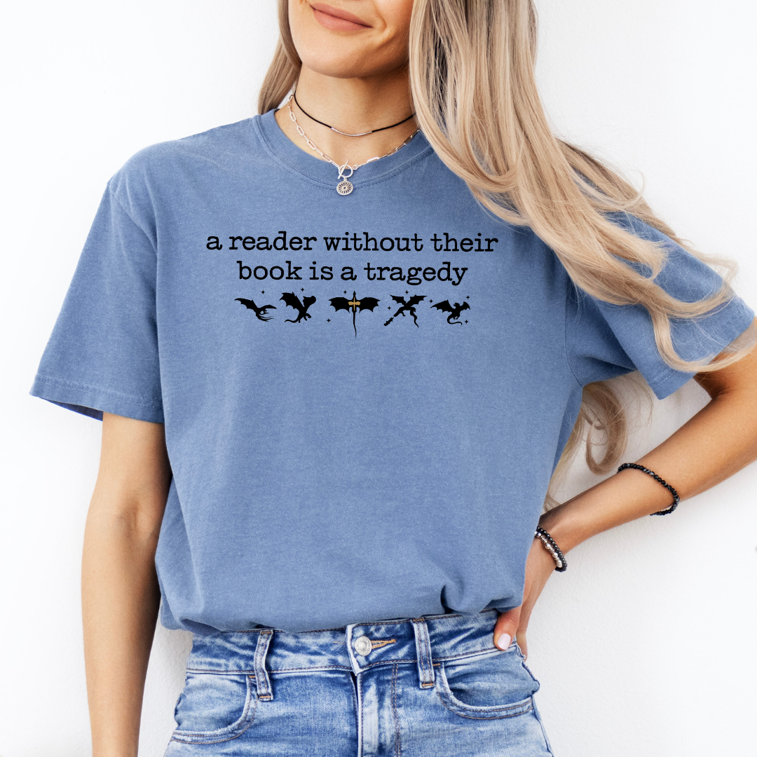 A Reader Without Their Book Is A Tragedy Tee