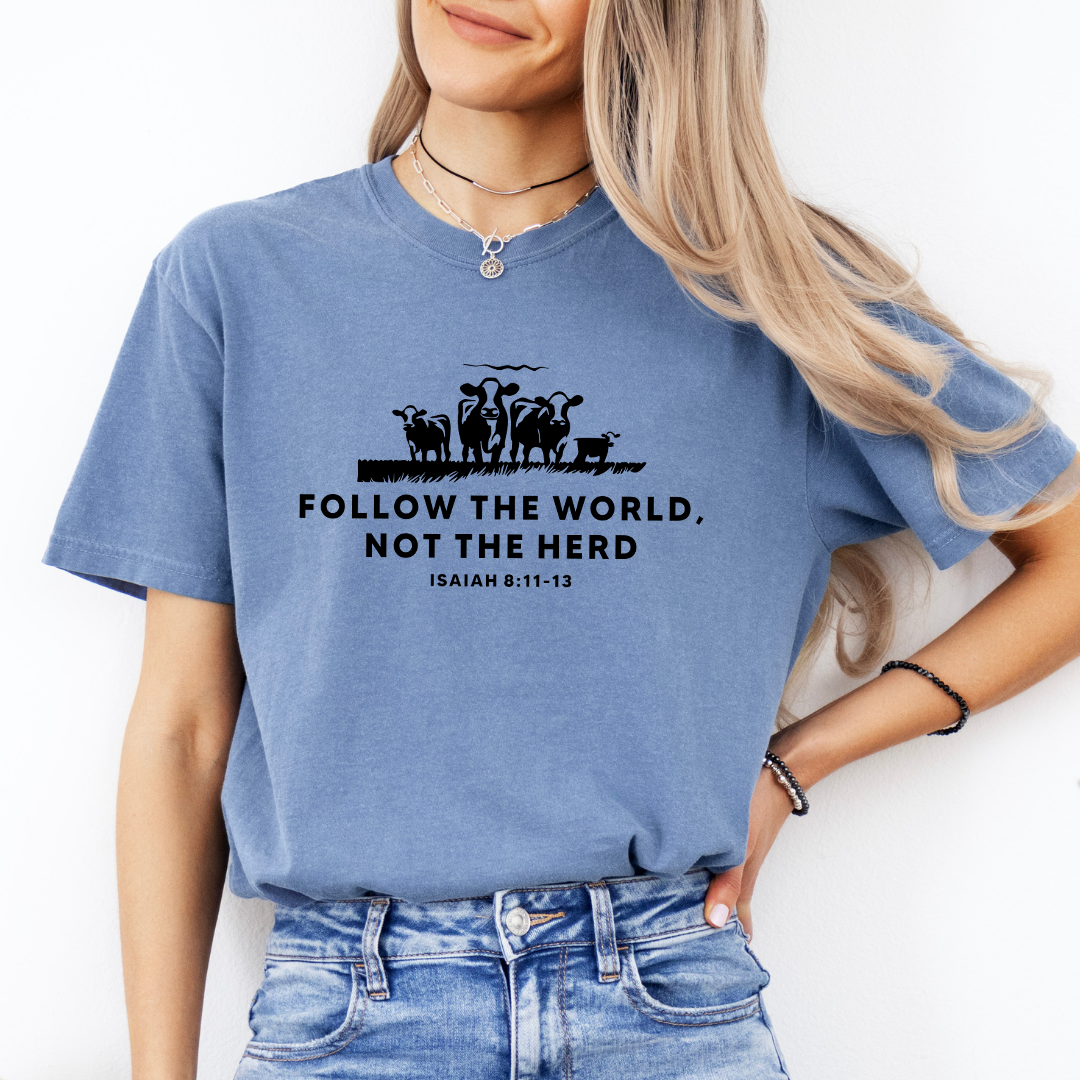 Follow The World Not The Herd Tee
