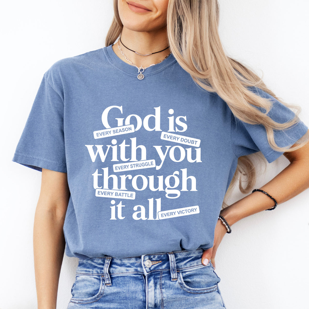 God Is With You Through It All Graphic Tee – Christian Faith Shirt