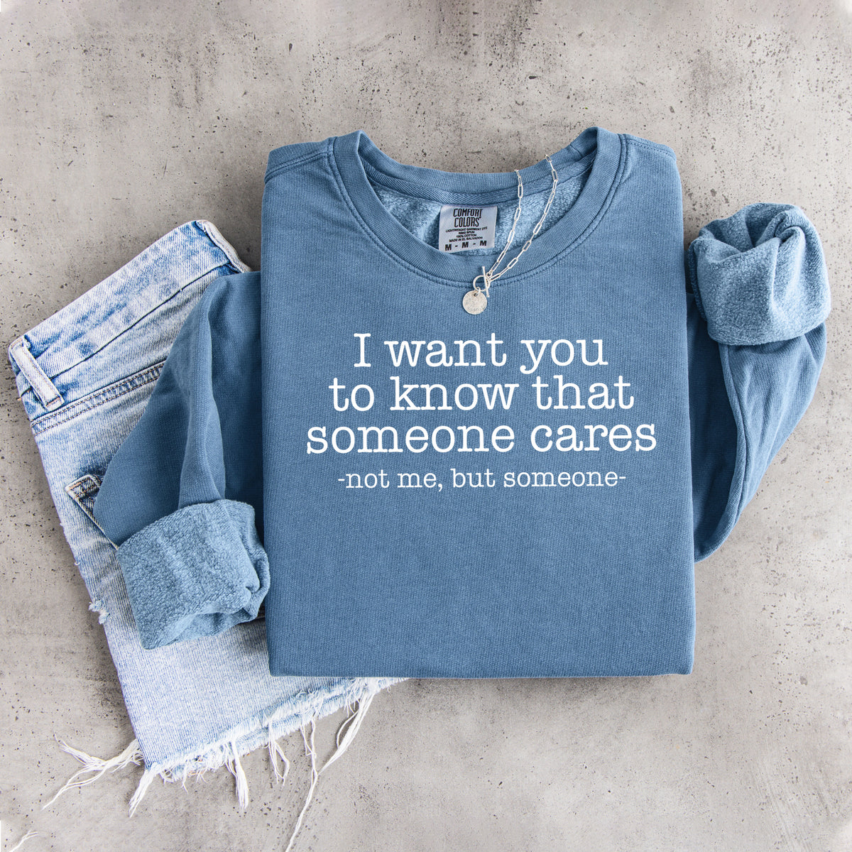 Sweatshirt „Ich möchte, dass du weißt, dass sich jemand um dich kümmert“