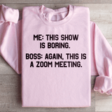 Boring Zoom Meeting Sweatshirt Light Pink / S Peachy Sunday T-Shirt