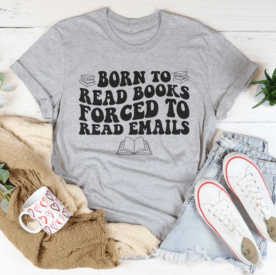 Born To Read Books Forced To Read Emails Tee Athletic Heather / S Peachy Sunday T-Shirt