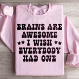 Brains Are Awesome I Wish Everybody Had One Sweatshirt Light Pink / S Peachy Sunday T-Shirt