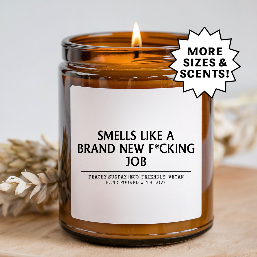 Smells Like Brand New Job Candle