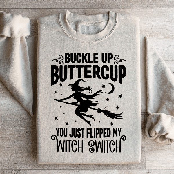 Buckle Up Buttercup You Just Flipped My Witch Switch 1 Sweatshirt Sand / S Peachy Sunday T-Shirt