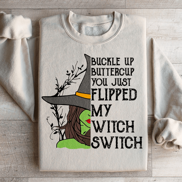 Buckle Up Buttercup You Just Flipped My Witch Switch Sweatshirt Sand / S Peachy Sunday T-Shirt