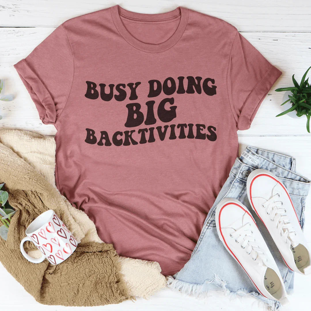 Busy Doing Big Backtivities Tee Mauve / S Peachy Sunday T-Shirt