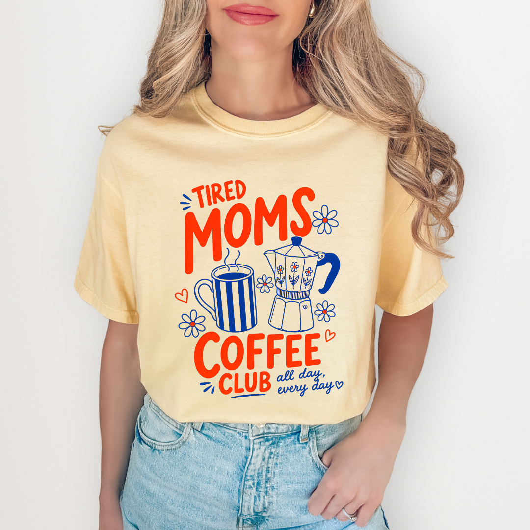 Tired Moms Coffee Club Tee