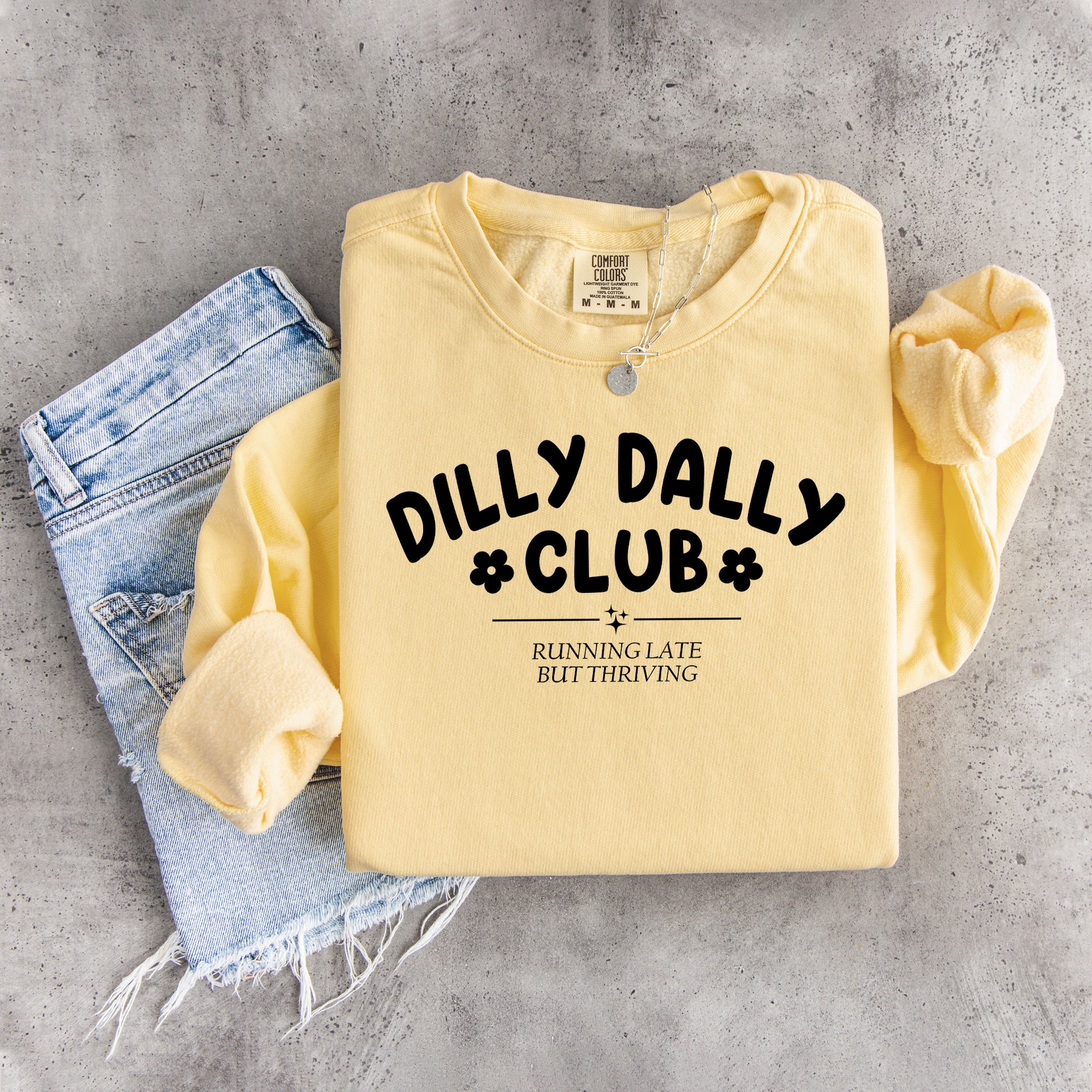 Dilly Dally Club sweatshirt