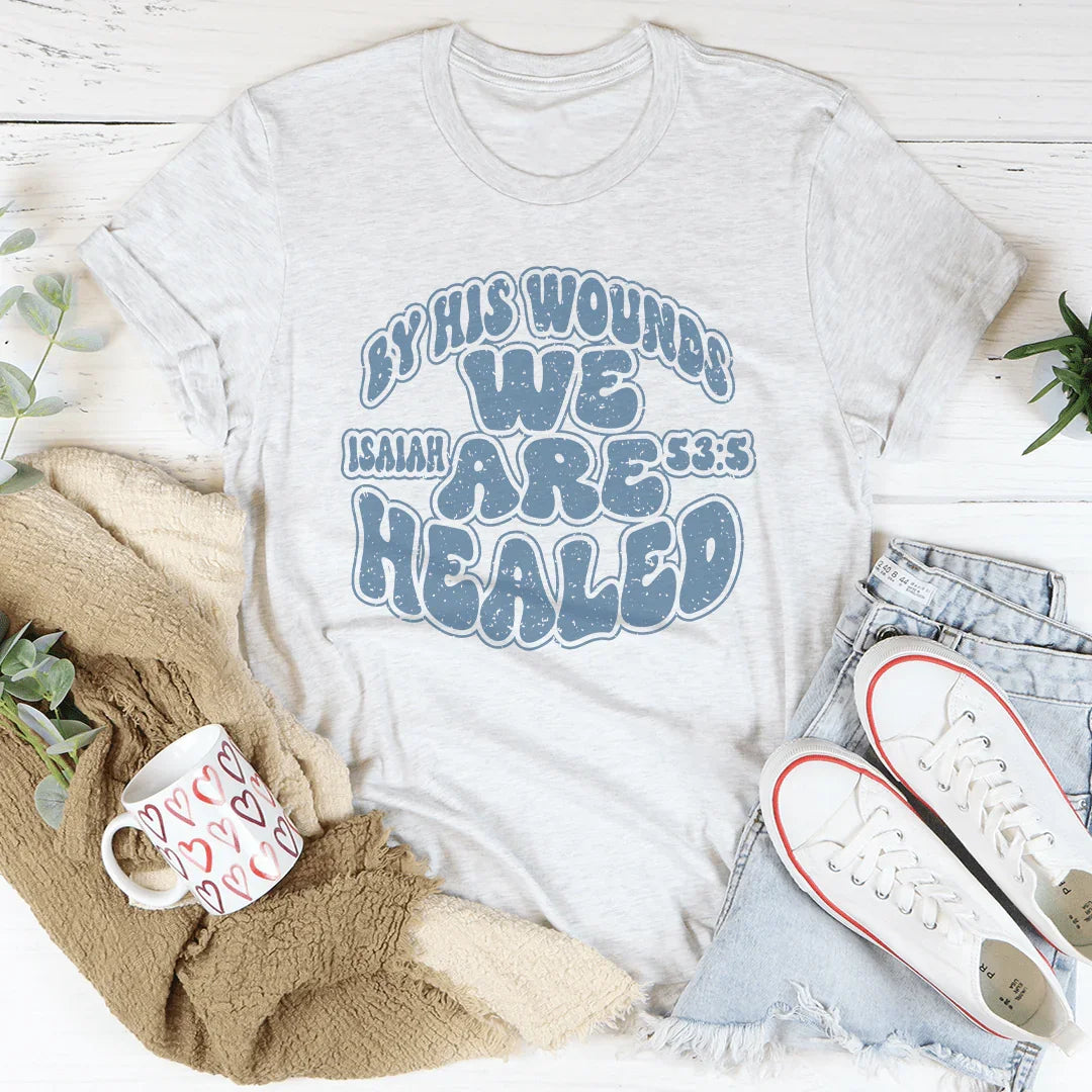 By His Wounds We Are Healed Tee Ash / S Peachy Sunday T-Shirt