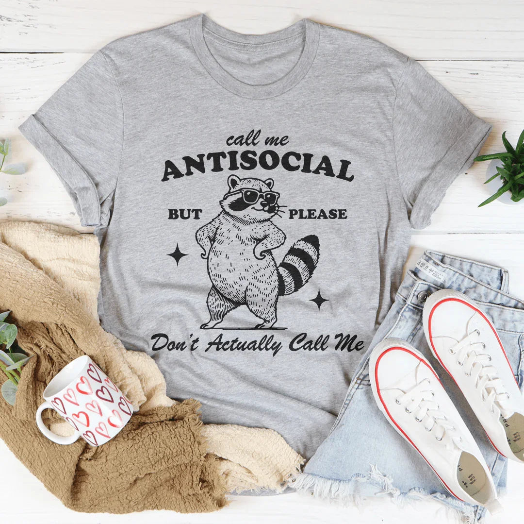 Call Me Antisocial But Pleas Don't Actually Call Me Tee Athletic Heather / S Peachy Sunday T-Shirt