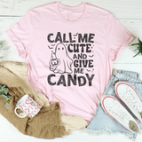 Call Me Cute and Give Me Candy Tee Pink / S Peachy Sunday T-Shirt