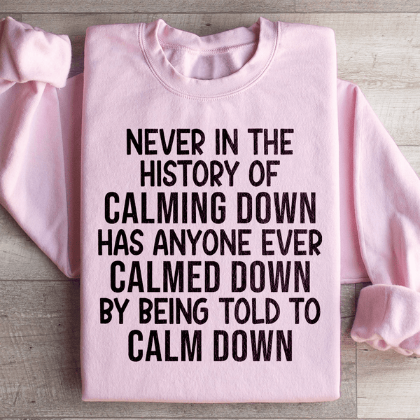 Calm Down Sweatshirt Light Pink / S Peachy Sunday T-Shirt