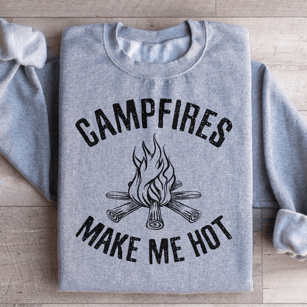 Campfires Make Me Hot Sweatshirt Sport Grey / S Peachy Sunday T-Shirt